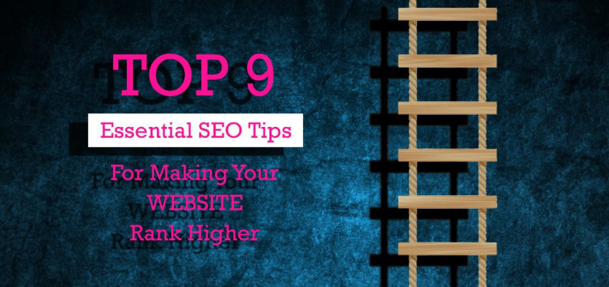 Top 9 Essential SEO Tips for making your website rank higher